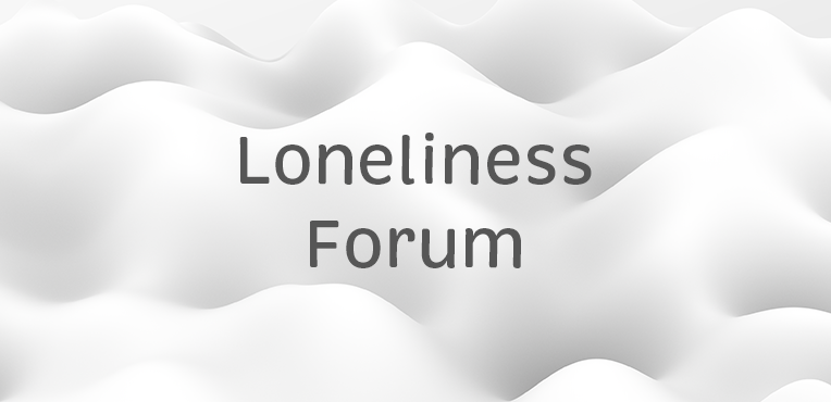 Loneliness Forum