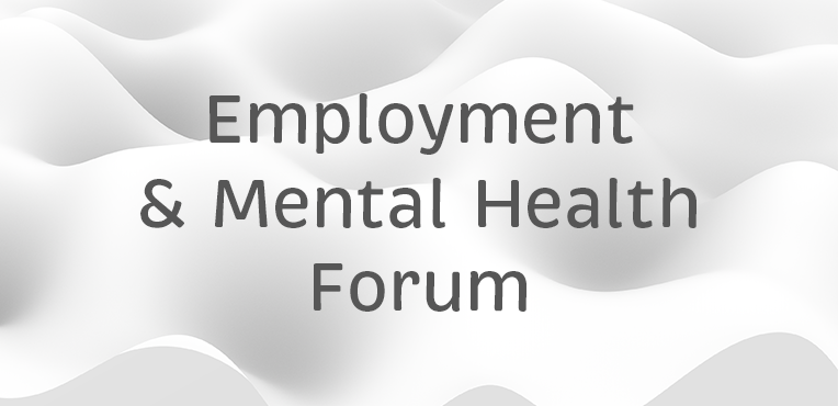 Employment and Mental Health Forum